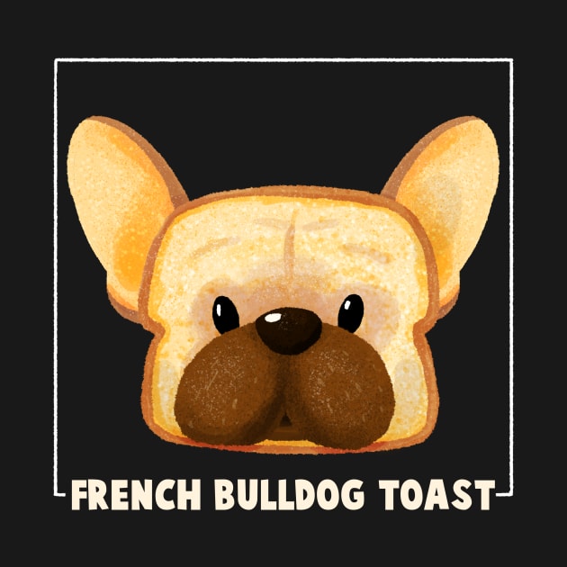 French Bulldog Toast by BBvineart