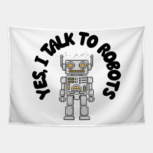 Yes I Talk to Robots Tapestry