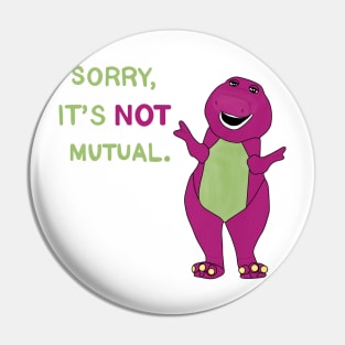 Not Mutual Pin