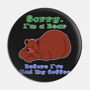 Bear Before Coffee Pin