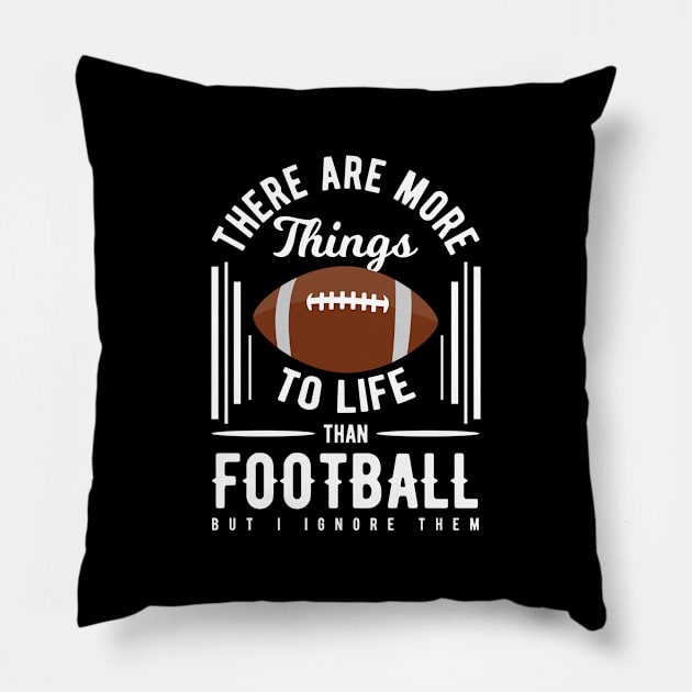 There Are More Things to Life Pillow by jrcreativesolutions