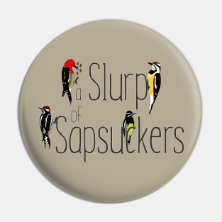 Collective Nouns - Sapsuckers Pin