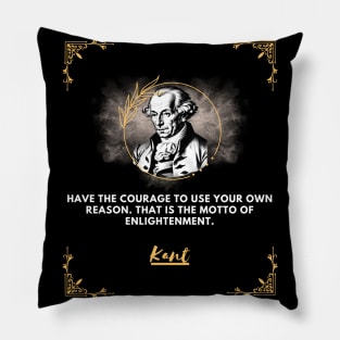 Kant: The motto of enlightenment Pillow