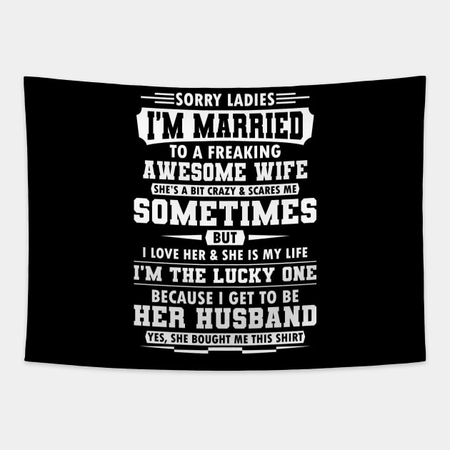 Sorry Ladies I'm Married Gift Tapestry by Delightful Designs