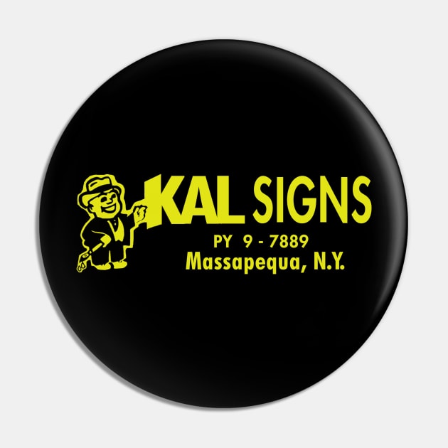 KAL SIGNS. Massapequa, New York. Seinfeld Pin by fiercewoman101