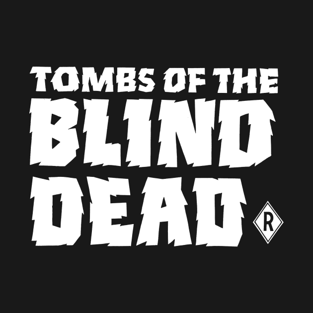 Tombs of the Blind Dead (white) by The Video Basement