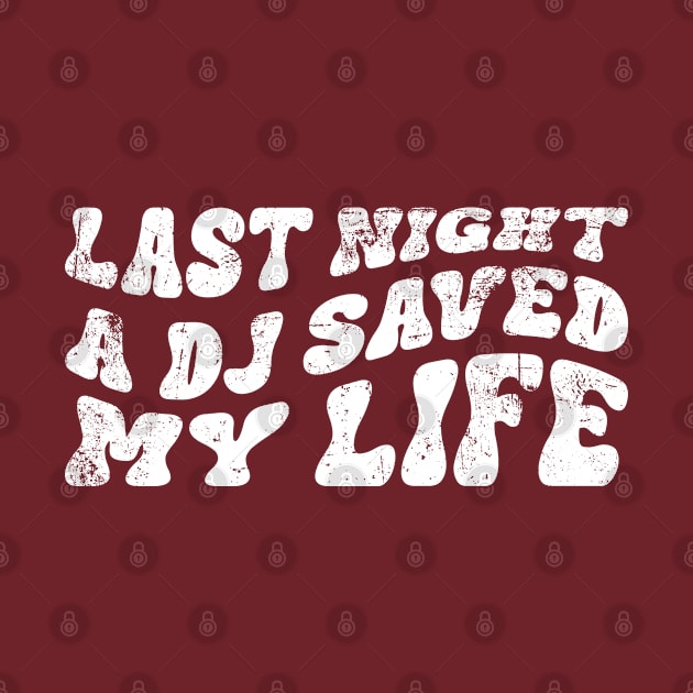 Last night a dj saved my life by Rayrock76