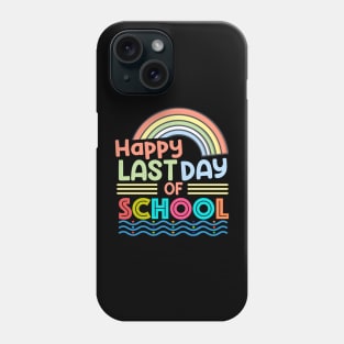 Happy Last Day Of School Kids Teacher Student Graduation Phone Case