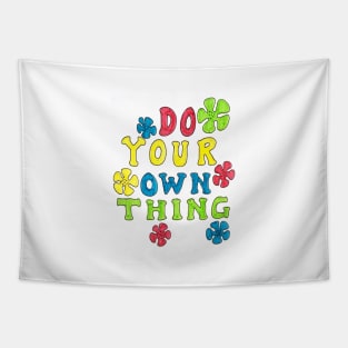 Do your own thing Tapestry