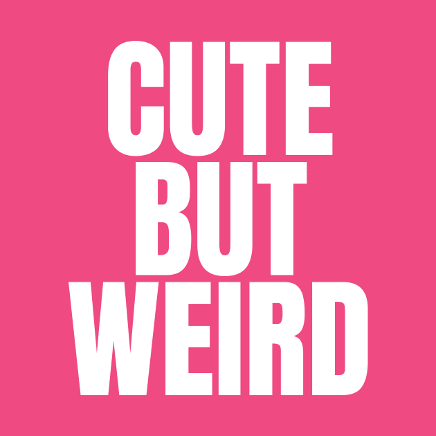 Cute But Weird - Weird Vibes Weirdo by Sesame