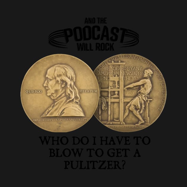 Pulitzer by And The Podcast Will Rock
