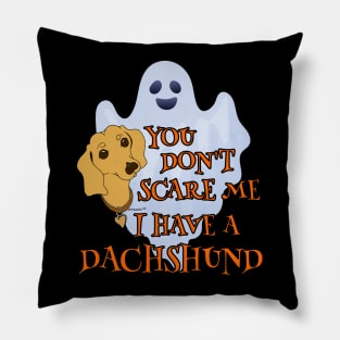 Funny Dachshund Halloween Shirt YOU DON'T SCARE ME by ScottyGaaDo Pillow