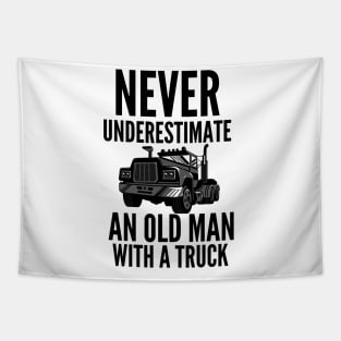 Never underestimate an old man with a truck Tapestry