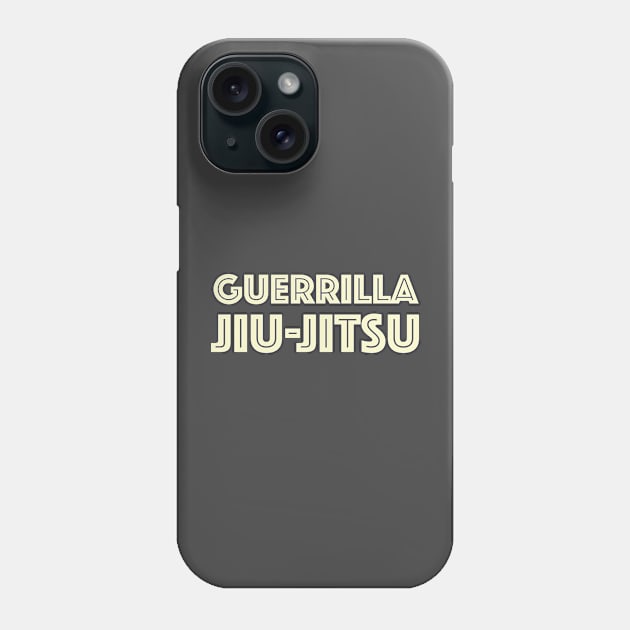 Guerrilla Jiu-Jitsu Phone Case by teeteet