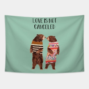 Love is not cancelled Tapestry