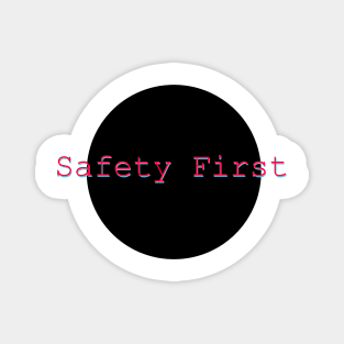 Safety First Magnet