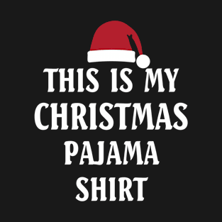 This Is My Christmas Pajama Shirt Funny Christmas T-Shirt