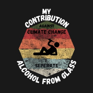 Drinking Against Climate Change T-Shirt