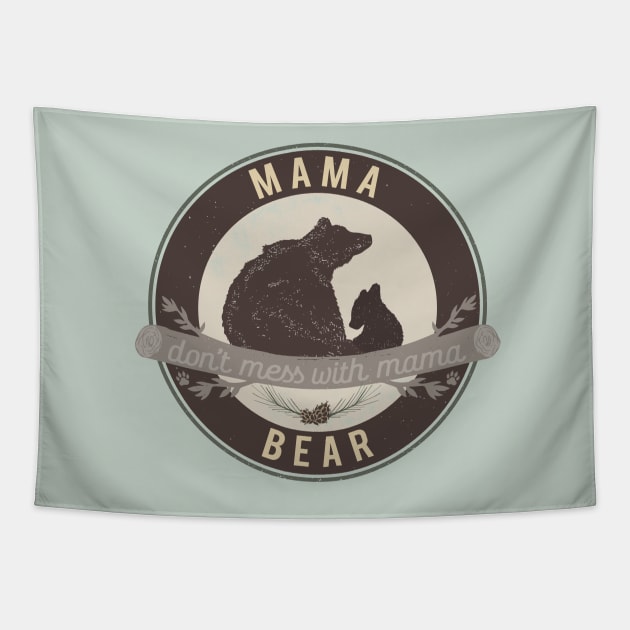 Mama Bear - don't mess with mama Tapestry by directdesign