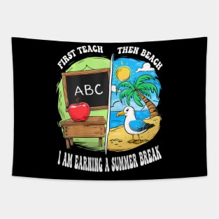 First Teach Then Beach Earning A Summer Break Teacher Tapestry