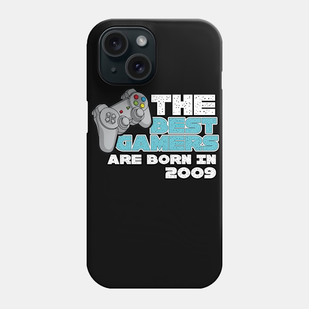 The Best Gamers Are Born In 2009 Phone Case by Diannas