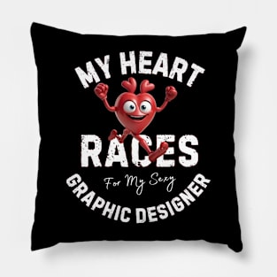 My Heart Races - Graphic Designer Pillow