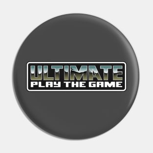 ULTIMATE PLAY THE GAME Pin