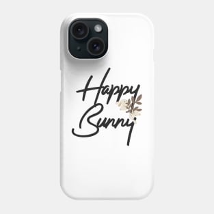 Happy Bunny Typography design Phone Case