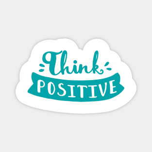 think positive Magnet