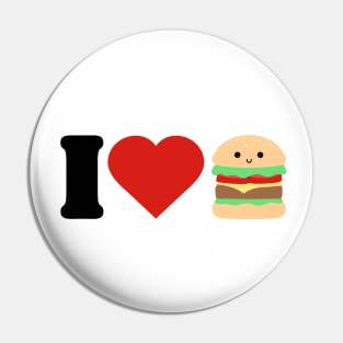 I love Hamburger Cute Kawaii design Pin