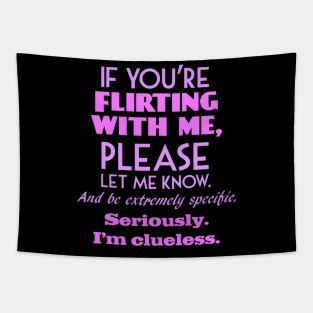 If you're flirting with me? (By Request) Tapestry