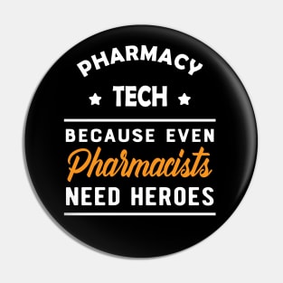 Pharmacy Tech - Because pharmacists need heroes too Pin