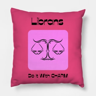 Librans Do It With CHARM Pillow