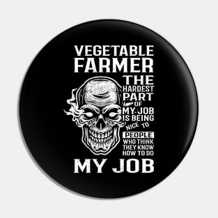 Vegetable Farmer T Shirt - The Hardest Part Gift Item Tee Pin