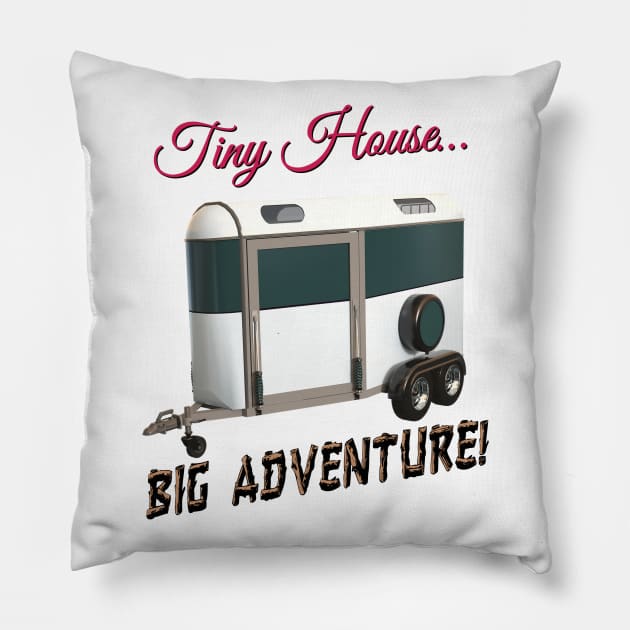 Tiny House Big Adventure Pillow by blueversion