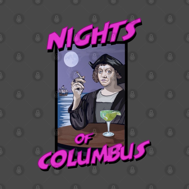 Nights of Columbus by FanboyMuseum