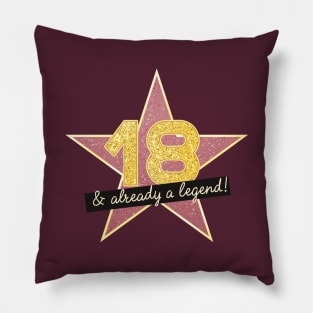 18th Birthday Gifts - 18 Years old & Already a Legend Pillow