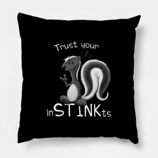 Trust Your inSTINKts Smelly Cute Cartoon Skunk Pun Pillow