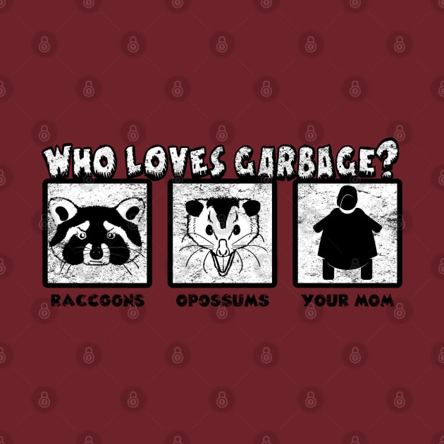 Who Loves Garbage? by HopNationUSA