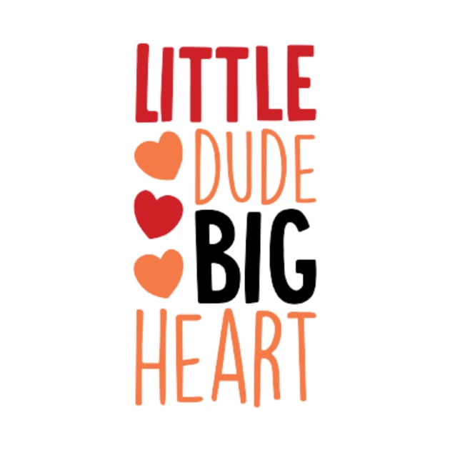 Little Dude Big Heart by Jifty