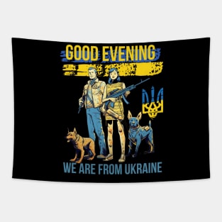 : good evening we are from ukraine Tapestry