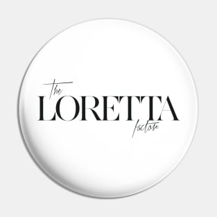 The Loretta Factor Pin