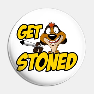 Timon - Get Stoned Pin