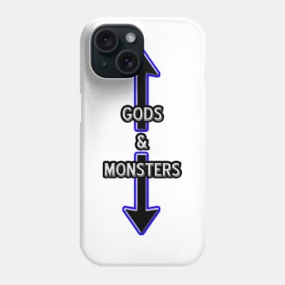 GODS & MONSTERS ARE REAL! Phone Case