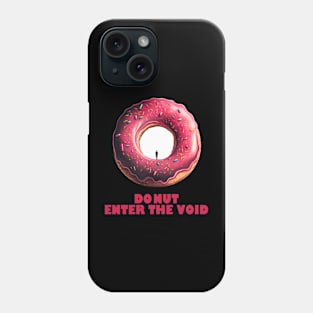 Donut Enter The Void! Phone Case