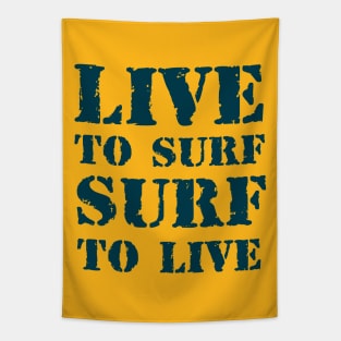 Live to surf, surf to live 2 Tapestry