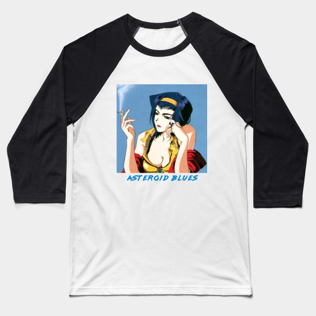 Faye Valentine Asteroid Blue S Aesthetic Cowboy Bebop Baseball T Shirt Teepublic