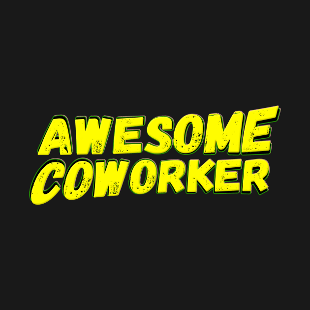 Awesome coworker by Horisondesignz