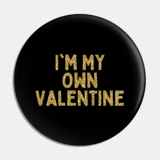 I'm My Own Valentine, Singles Awareness Day Pin