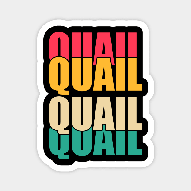 Quail Quail Quail Magnet by Lakeside Quail